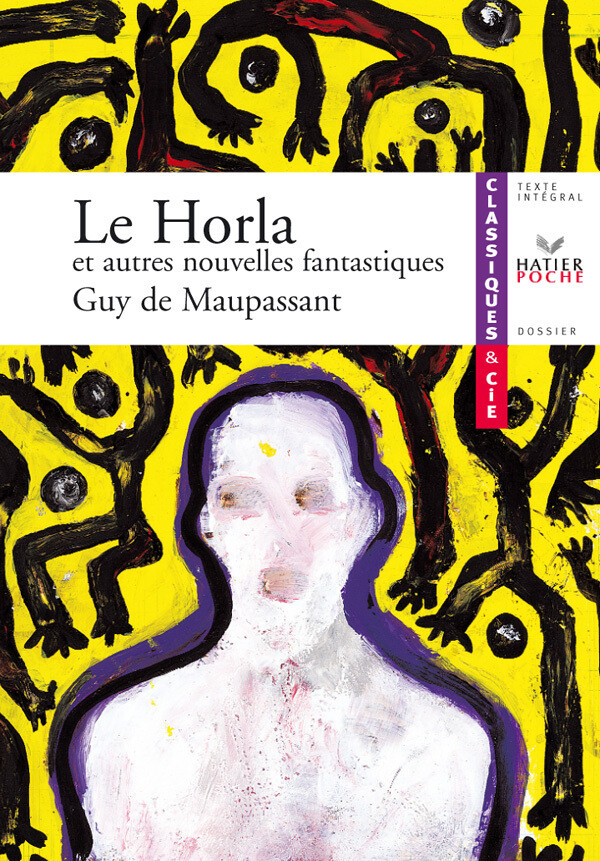 Le Horla et autres nouvelles fantastiques - Classiques & Cie lycée - Thierry Ozwald, Guy de Maupassant - Hatier