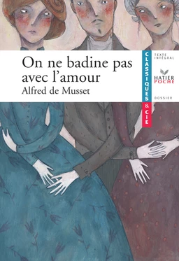 Musset (Alfred de), On ne badine pas avec l'amour