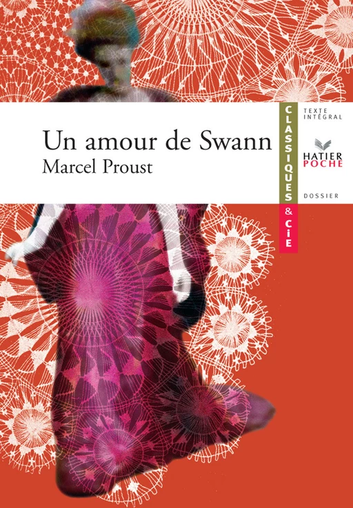 C&Cie   Proust (Marcel), Un amour de Swann - Marcel Proust, Anne Cassou-Noguès - Hatier