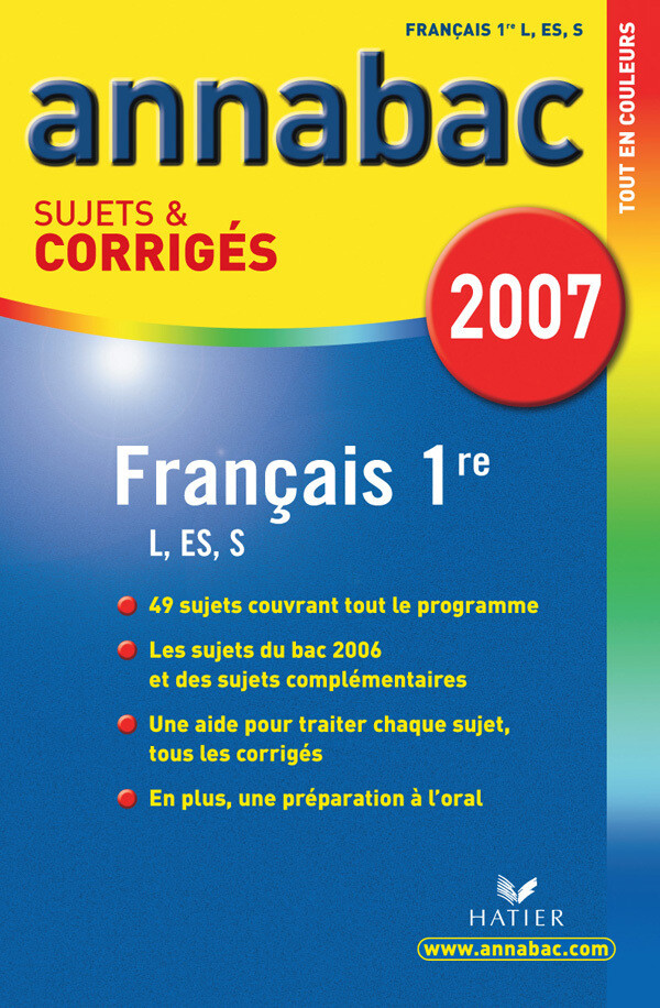 Annabac 2007 Français 1ère L / ES / S  sujets et corrigés - Sylvie Dauvin, Jacques Dauvin - Hatier