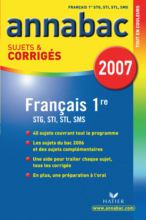 Annabac 2007 Français 1ère STT  sujets et corrigés - Sylvie Dauvin, Jacques Dauvin - Hatier