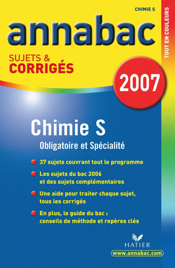 Annabac 2007 Chimie S sujets et corrigés - Julie Bouvry, Olivier Bouvry - Hatier