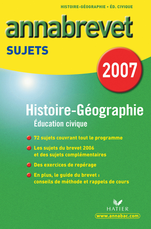 Annabrevet SUJETS 2007 Histoire-Géographie Education Civique ...