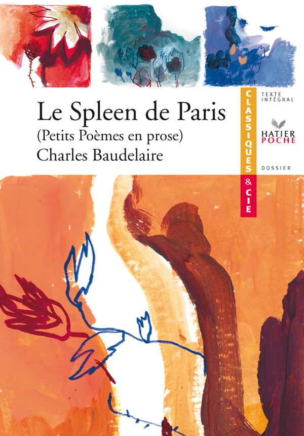 Baudelaire (Charles), Le Spleen de Paris (Petits Poèmes en prose) - Charles Baudelaire, Simon Bournet-Ghiani - Hatier