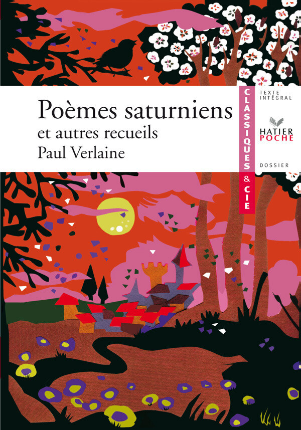 Verlaine (Paul), Poèmes saturniens et autres recueils - Paul Verlaine, Agnès Lepicard - Hatier
