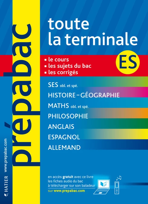 Prépabac Toute la Terminale ES - Didier Hourquin, Jean-Yves Kerzulec, Jean-Claude Drouin, Élisabeth Brisson, Richard Bréhéret, Florence Smits, Jeanne-France Rattier, Patrick Ghrenassia, Michel Abadie, Martine Salmon, Armin Brüssow, Adelgard Scheuermann, Pierre Kahn - Hatier