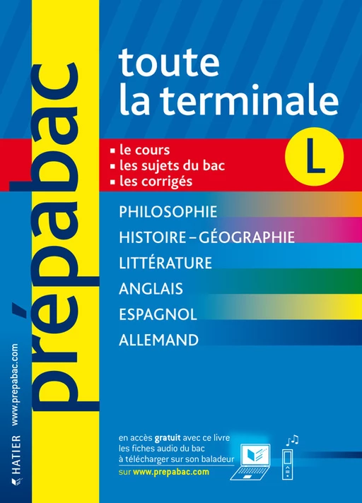 Prépabac Toute la Terminale L - Brigitte Wagneur Gavalda, Didier Hourquin, Jean-Yves Kerzulec, Élisabeth Brisson, Florence Smits, Jeanne-France Rattier, Patrick Ghrenassia, Armin Brüssow, Adelgard Scheuermann, Pierre Kahn - Hatier