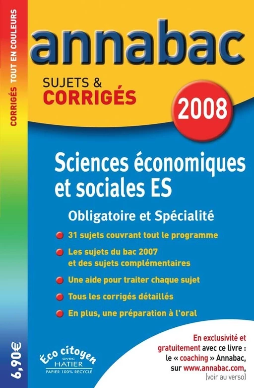 Annabac 2008 - SES Tle ES Sujets & Corrigés - Christian Gentil, Bertrand Affilé, Jean-Marc Gauducheau, Sylvie Richard, Franck Rimbert, Marc Pelletier - Hatier