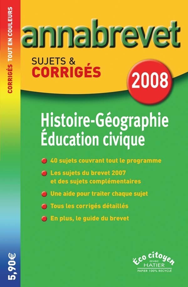 Annabrevet Sujets & Corrigés 2008 Histoire Géographie et Education Civique - Françoise Aoustin, Michèle Guyvarc'h - Hatier