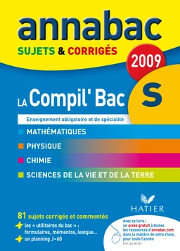 Annabac 2009, La Compil' Bac S Obligatoire et Spécialité Sujets et Corrigés