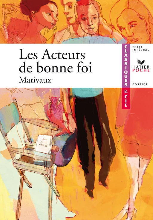 Marivaux (Pierre de), Les Acteurs de bonne foi - Christine Seutin, Pierre de Marivaux - Hatier