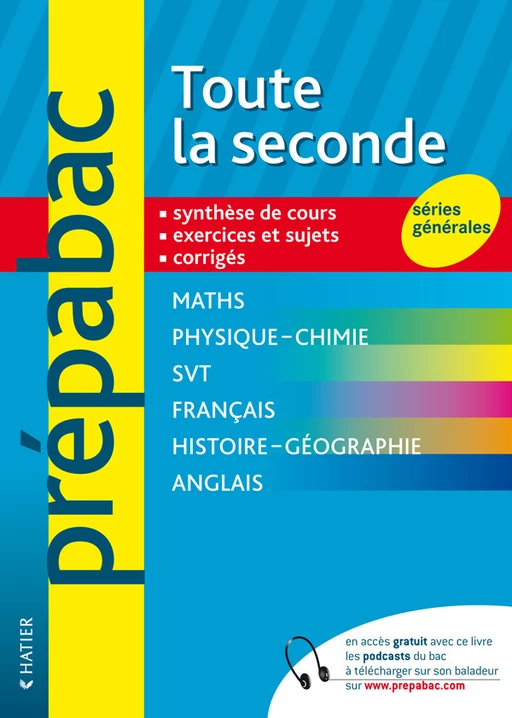 Prépabac Toute la Seconde séries générales - Didier Hourquin, Jean-Dominique Picchiottino, Élisabeth Brisson, Marie Péan, Jeanne-France Rattier, Séverine Charon, Jocelyne Cialec-Diallo, Patricia Chemouni, Florence Hostlein - Hatier