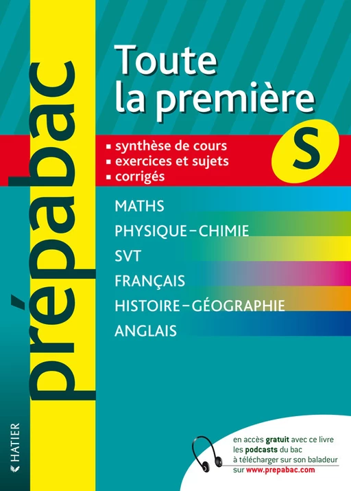 Prépabac Toute la première S - Jean-Dominique Picchiottino, Sophie Martin, Élisabeth Brisson, Denis Girard, Hélène Hervé, Bertrand Darbeau, Walter Vassiaux, Jocelyne Cialec-Diallo, Pierre Pehaut, Catherine Terre-Viel - Hatier