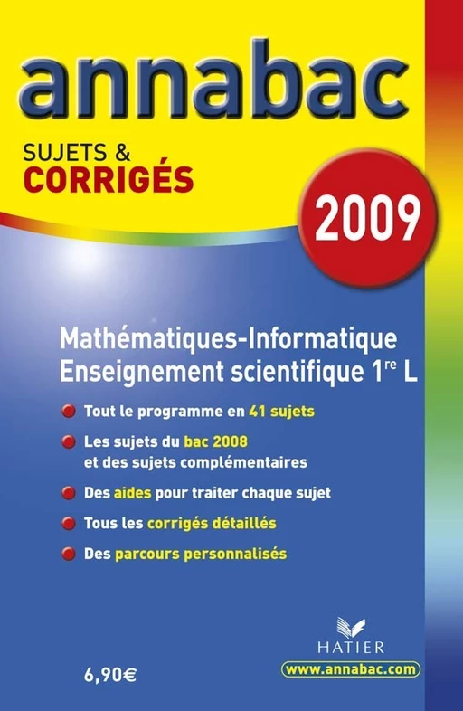 Annabac 2009, Mathématiques-Informatique Enseignement scientifique 1re L Sujets et corrigés - Richard Bréhéret, Hélène Hervé, Sonia Madani - Hatier