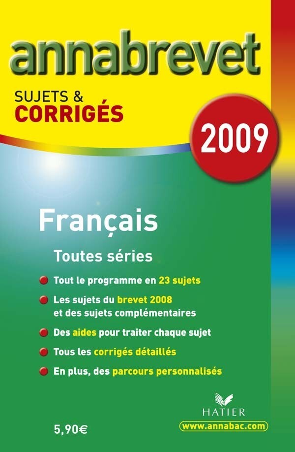 Annabrevet 2009 Français sujets et corrigés - Antonia Gasquez, Cécile de Cazanove - Hatier