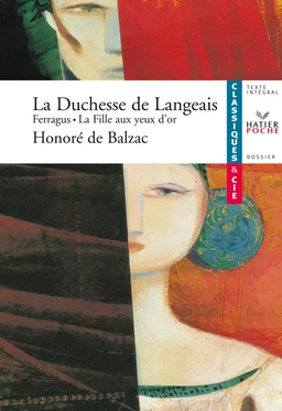 Balzac (Honoré de), La Duchesse de Langeais, Ferragus, La Fille aux yeux d'or