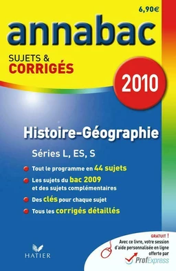 Annabac 2010 Histoire-Géographie Séries L, ES, S sujets et corrigés