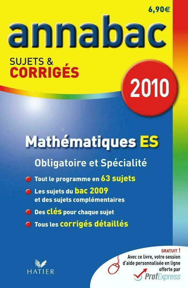 Annabac 2010 Mathématiques série ES Obligatoire et Spécialité sujets et corrigés - Richard Bréhéret - Hatier