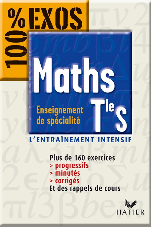 100 % Exos - Maths Tle S Enseignement de Spécialité - Fabrice Barache, Raphaël Bauer - Hatier