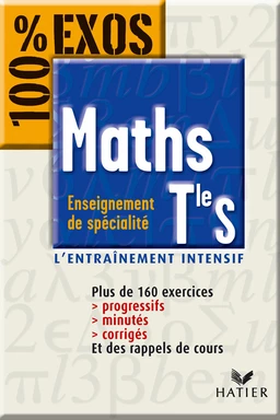 100 % Exos - Maths Tle S Enseignement de Spécialité