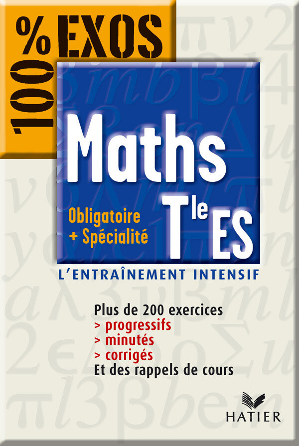 100 % Exos - Maths Tle ES Enseignements Obligatoire et de Spécialité - Philippe Rousseau - Hatier