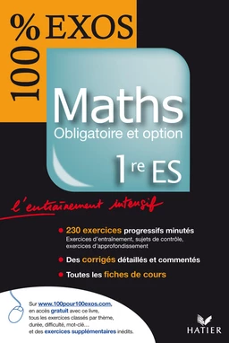 100% Exos - Maths 1re ES, enseignement obligatoire et optionnel - Edition 2007