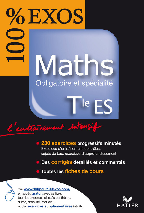 100% Exos - Maths Tle ES, enseignement obligatoire et de spécialité - Edition 2007 - Philippe Rousseau - Hatier
